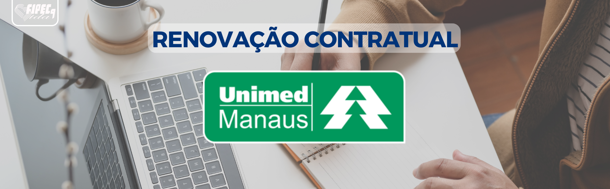 Renovação Contratual - Unimed Manaus